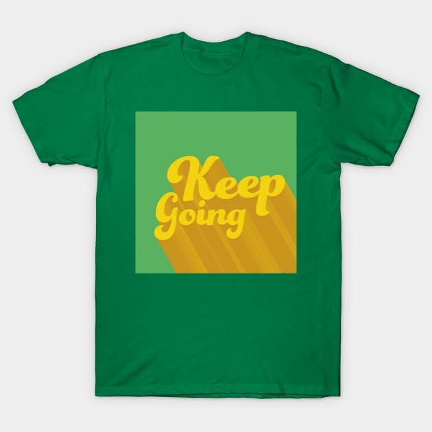 Keep going T-Shirt by Salty Siren Studios